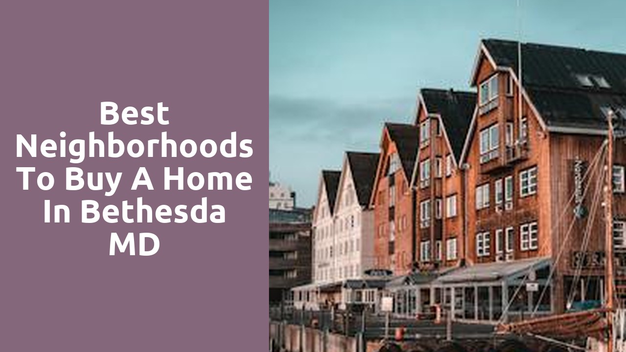 Best Neighborhoods To Buy A Home In Bethesda MD