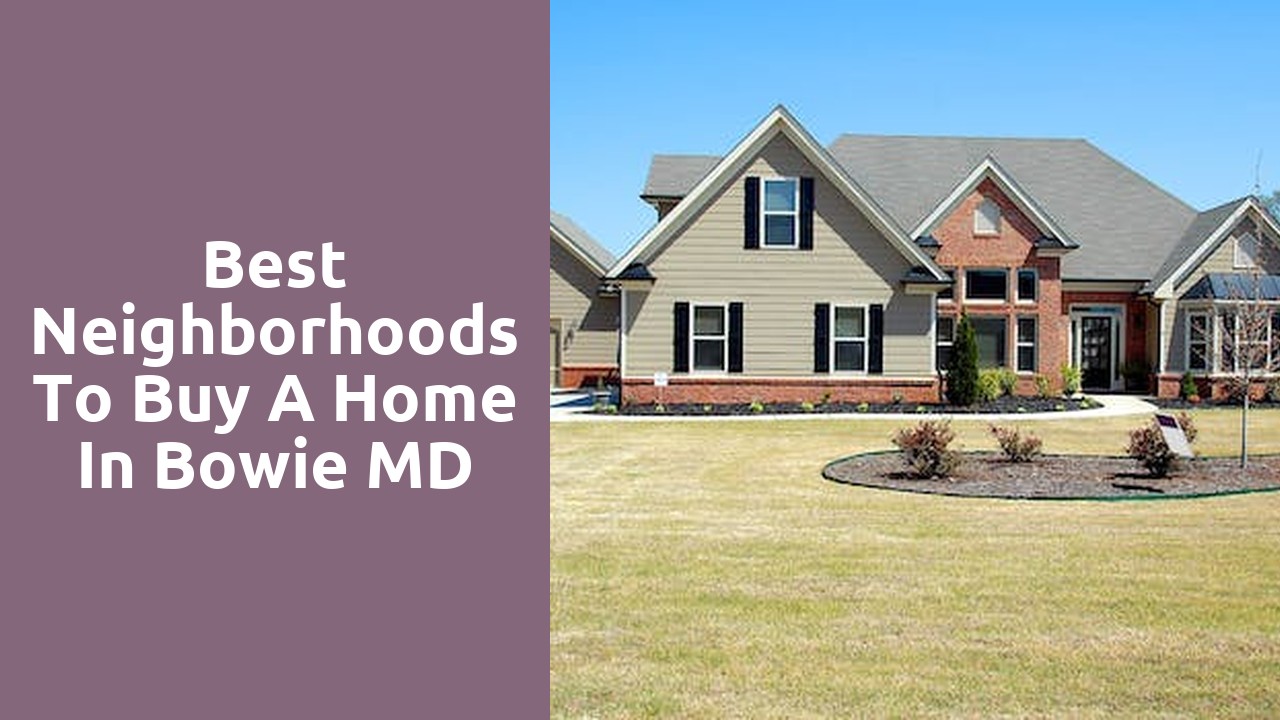 Best Neighborhoods To Buy A Home In Bowie MD