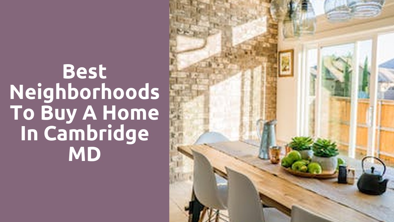 Best Neighborhoods To Buy A Home In Cambridge MD