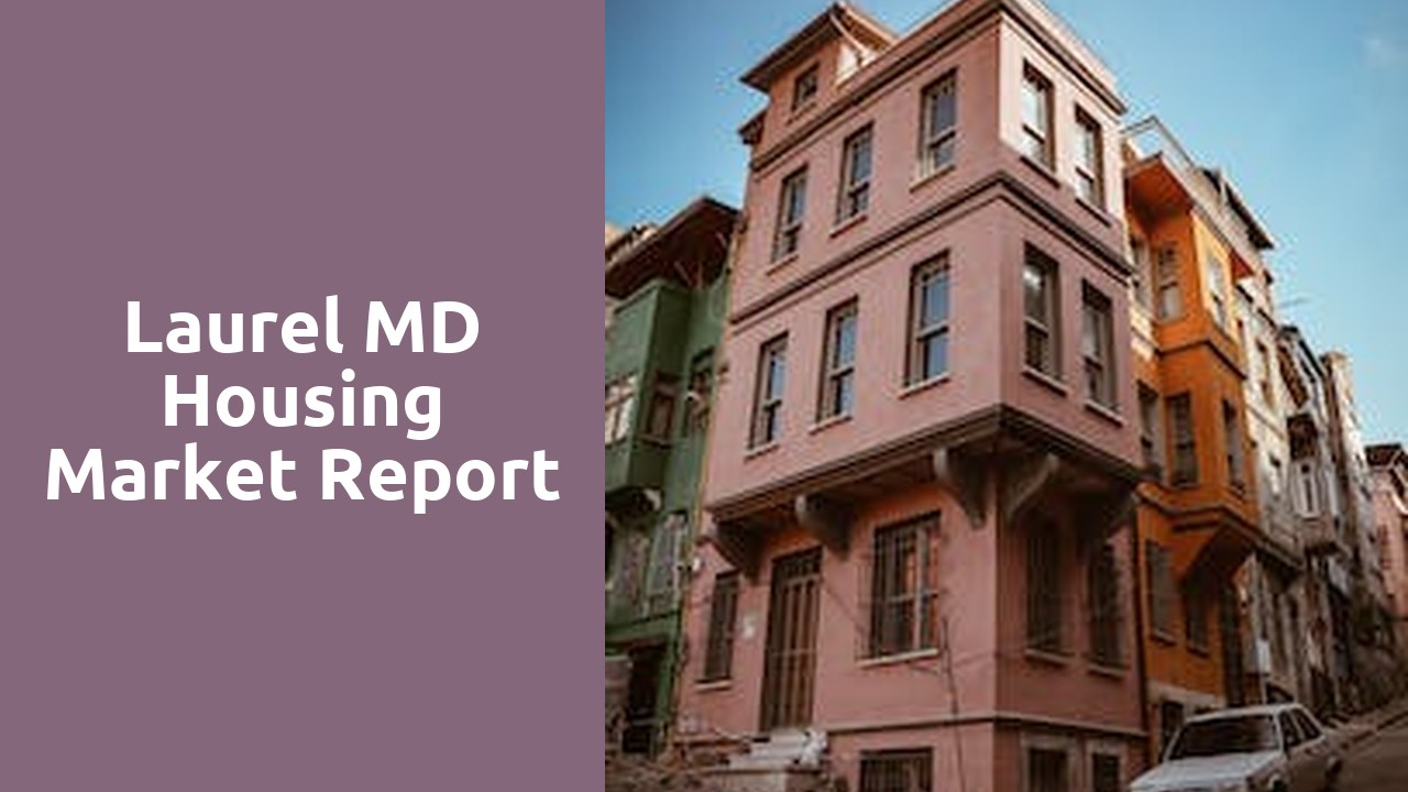 Laurel MD Housing Market Report