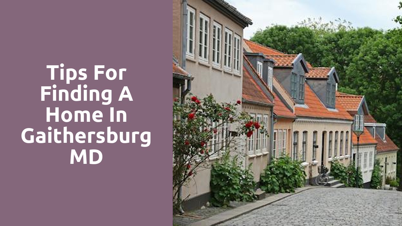 Tips For Finding A Home In Gaithersburg MD