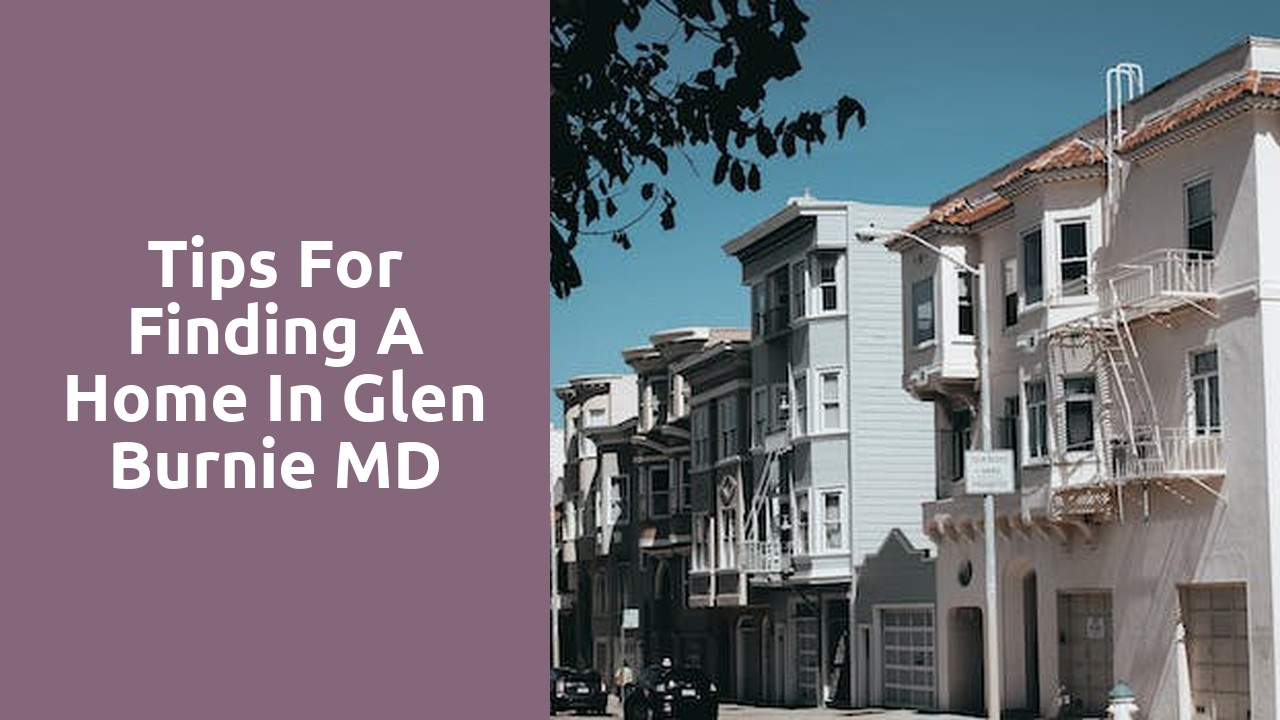 Tips For Finding A Home In Glen Burnie MD