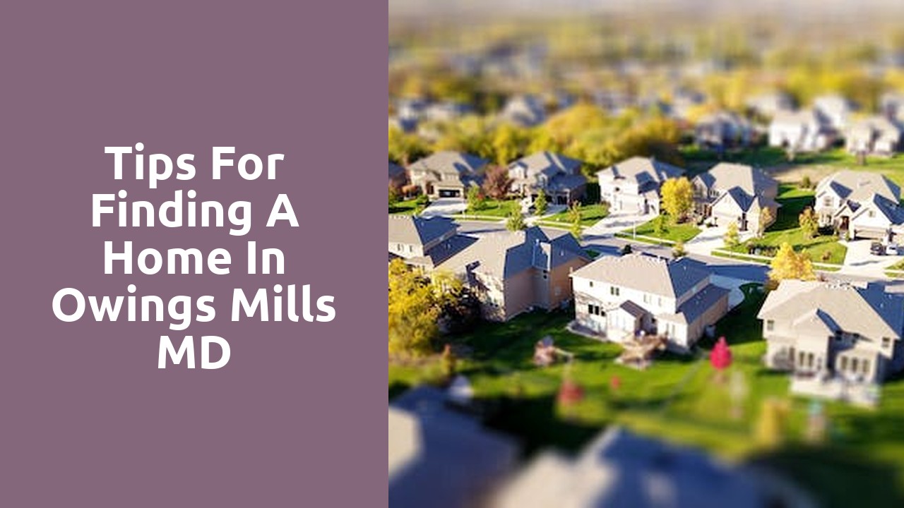 Tips For Finding A Home In Owings Mills MD