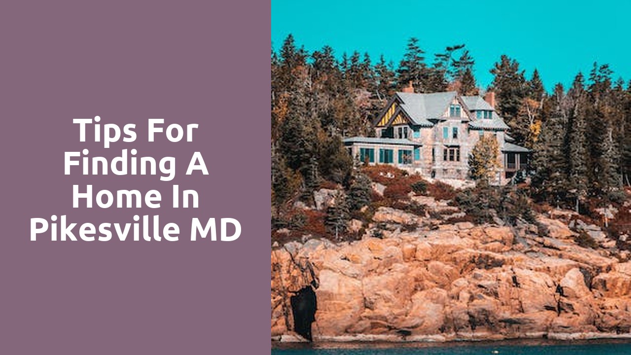 Tips For Finding A Home In Pikesville MD