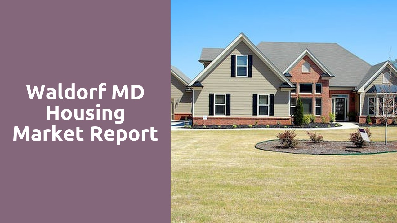 Waldorf MD Housing Market Report