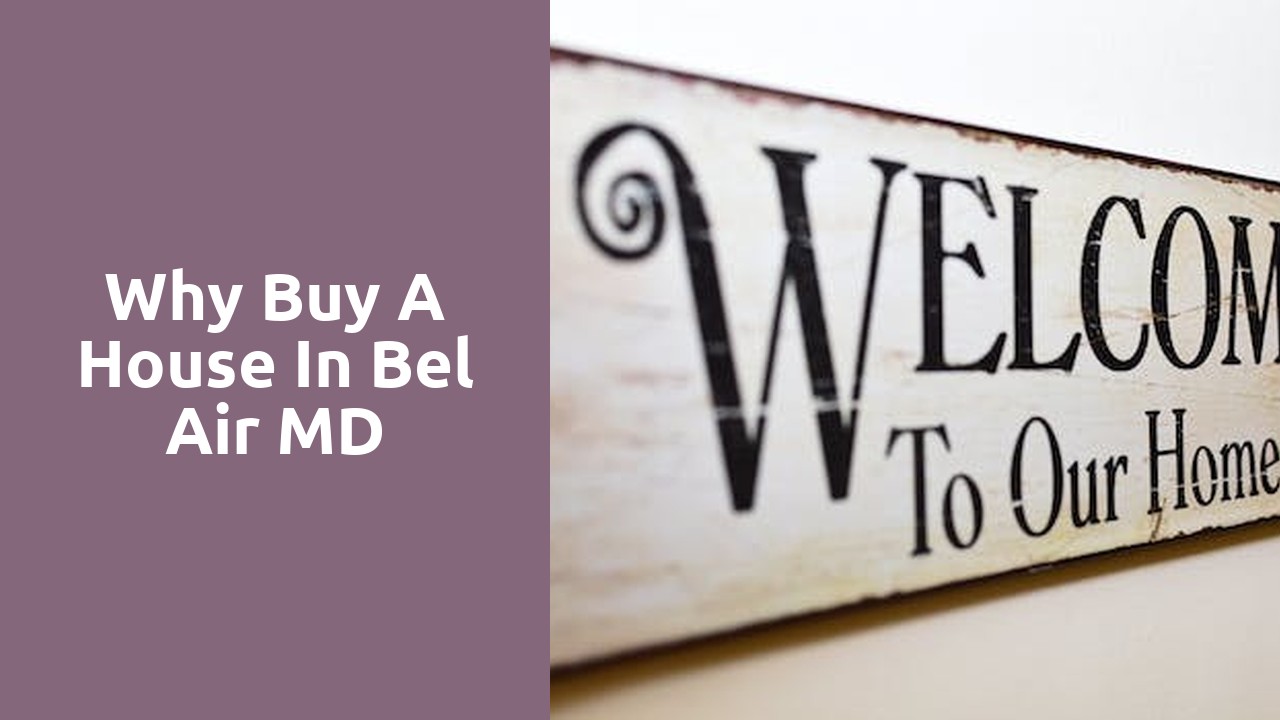 Why Buy A House In Bel Air MD