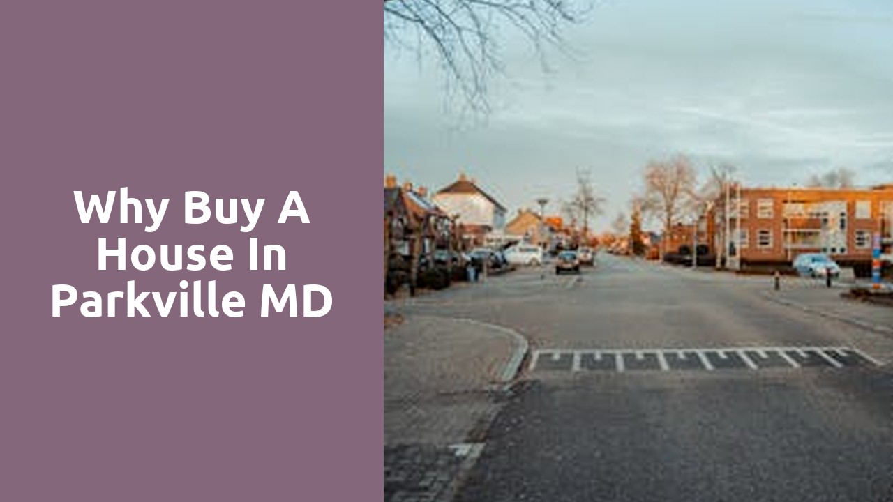 Why Buy A House In Parkville MD