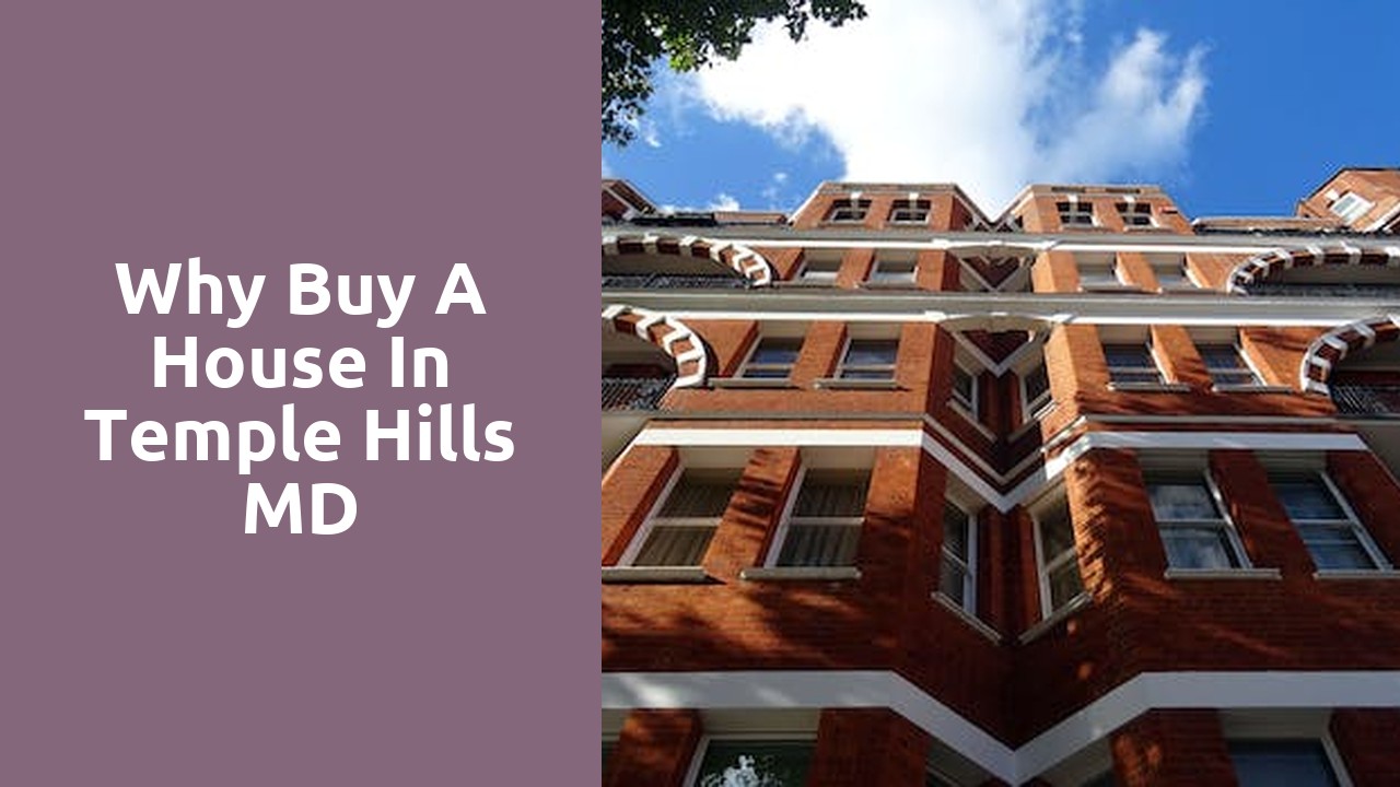 Why Buy A House In Temple Hills MD